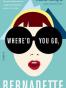 Where'd You Go, Bernadette