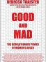 Good and Mad